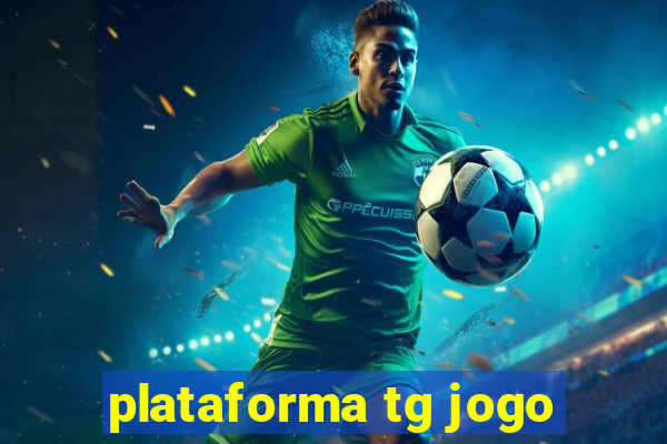 plataforma tg jogo